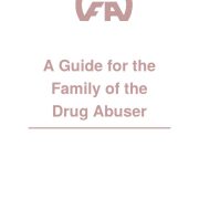 fa_guide_family_drug_abuser_cover A Guide for the Family of the Drug Abuser